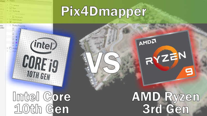 Pix4D Intel Core 10th Gen vs AMD Ryzen 3rd Gen