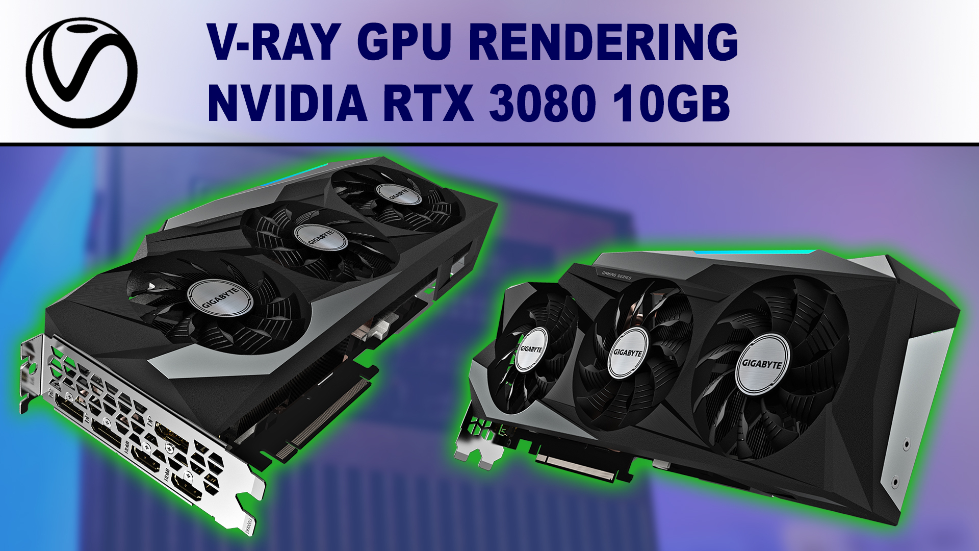 V-Ray GPU Rendering Performance Review for NVIDIA GeForce RTX 3080 10GB