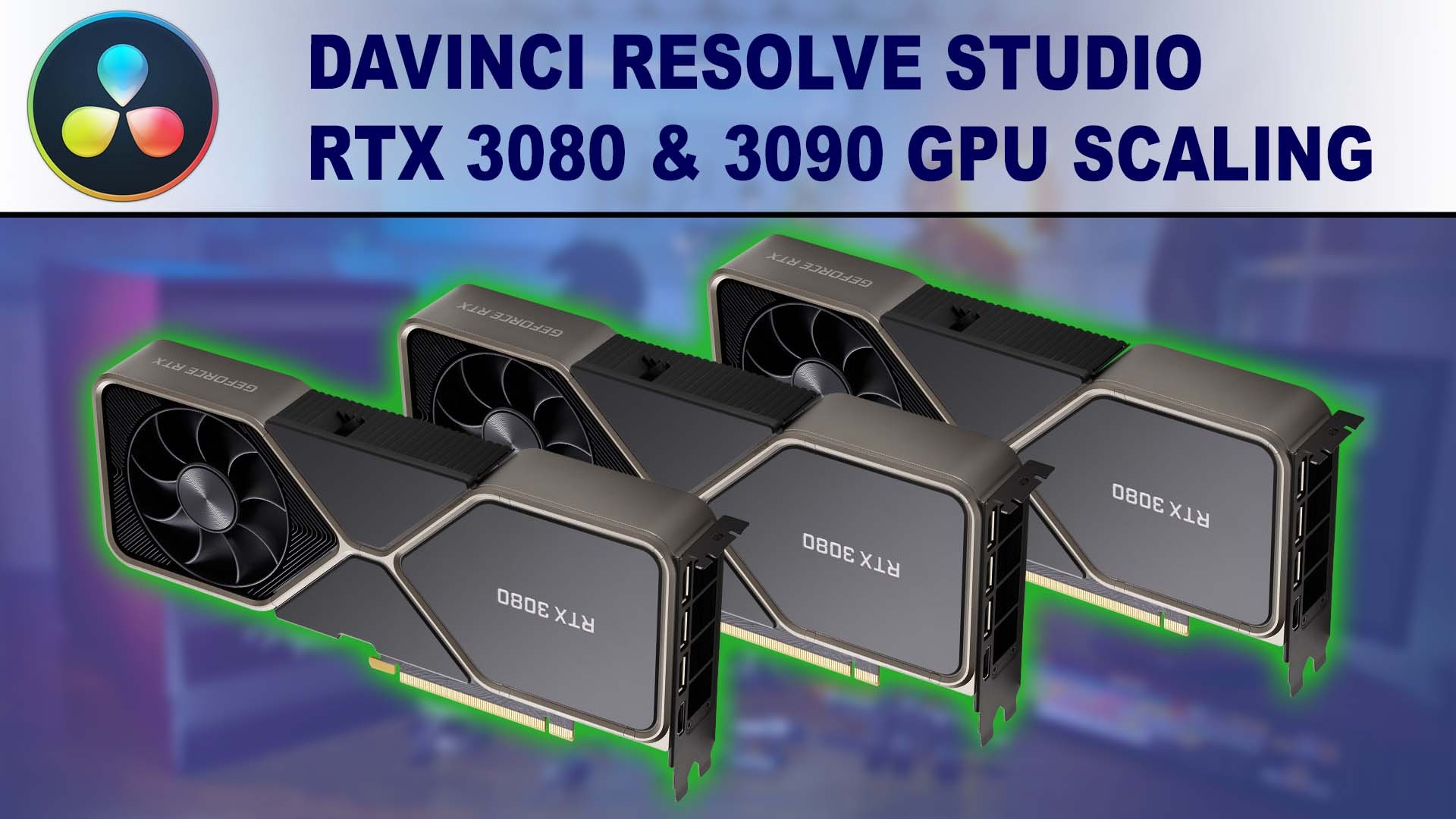 DaVinci Resolve Studio GPU Scaling - NVIDIA GeForce RTX 3080 10GB & RTX 3090 24GB