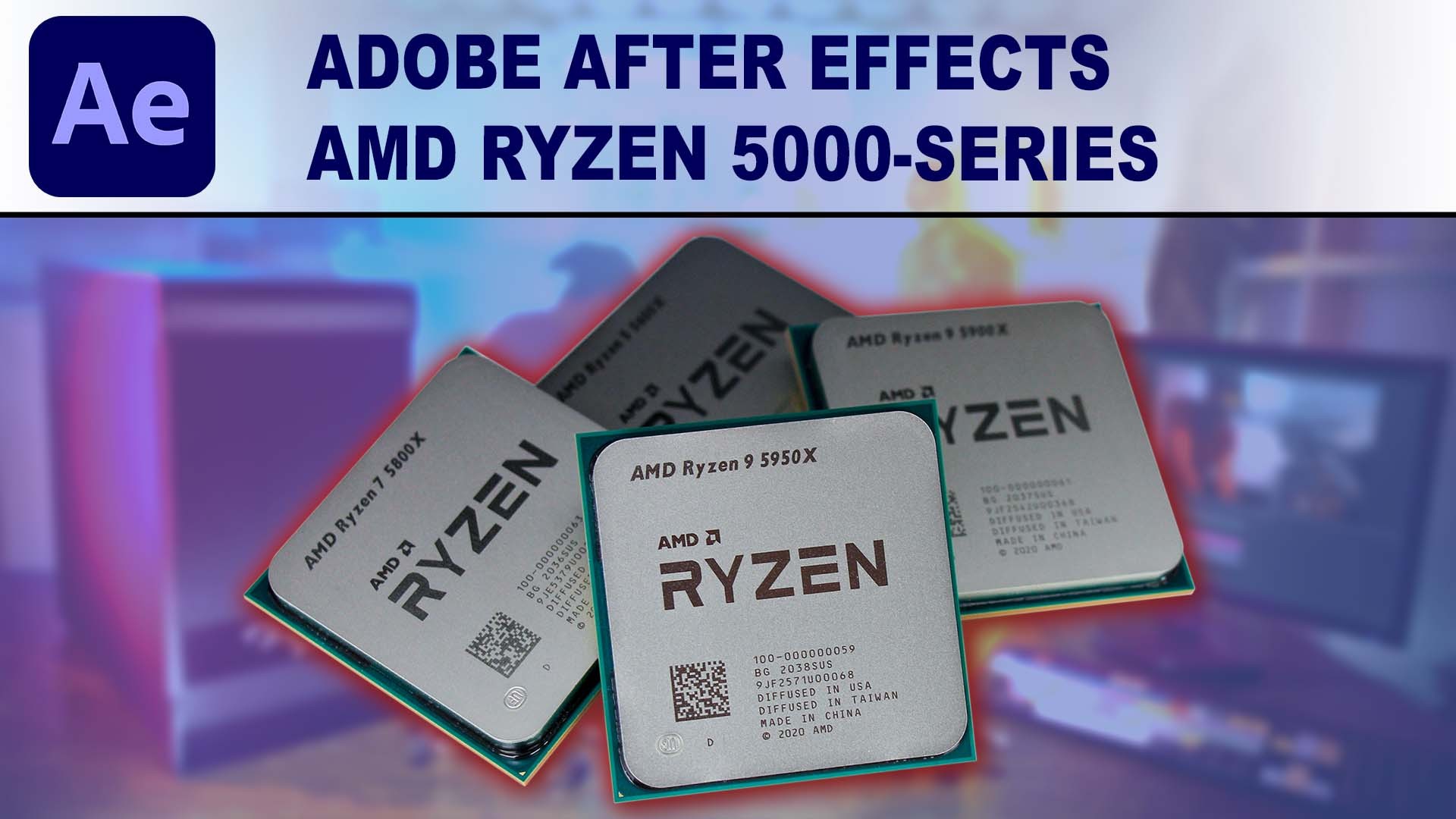AMD Ryzen 5000-series for Adobe After Effects