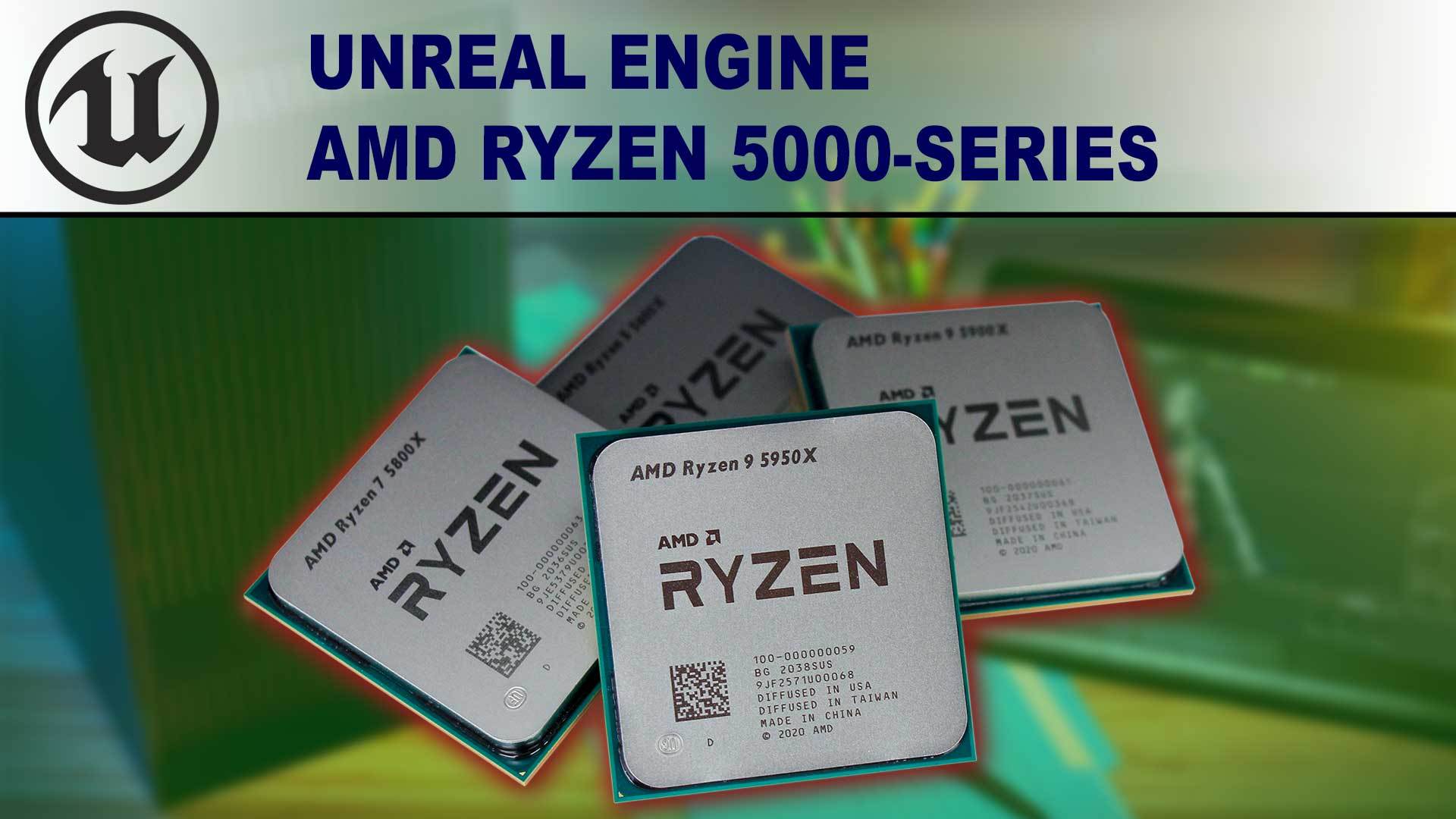 AMD Ryzen 5000-series for Unreal Engine