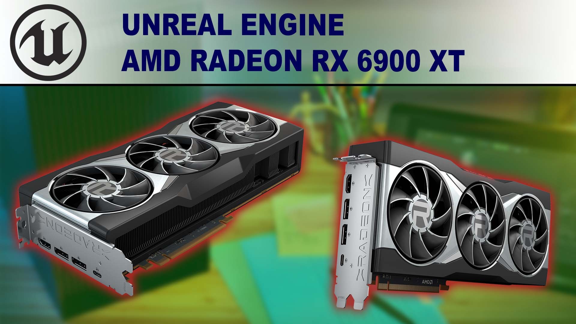 Unreal Engine GPU Performance Benchmark - AMD Radeon RX 6900 XT 16GB