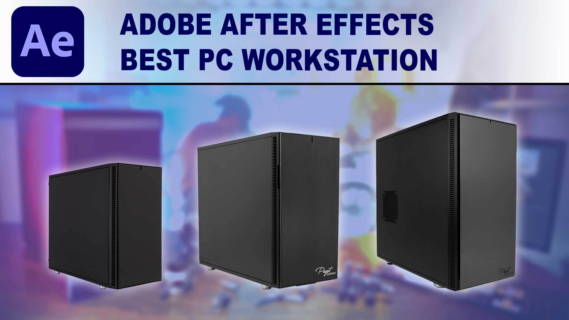 Best PC for After Effects