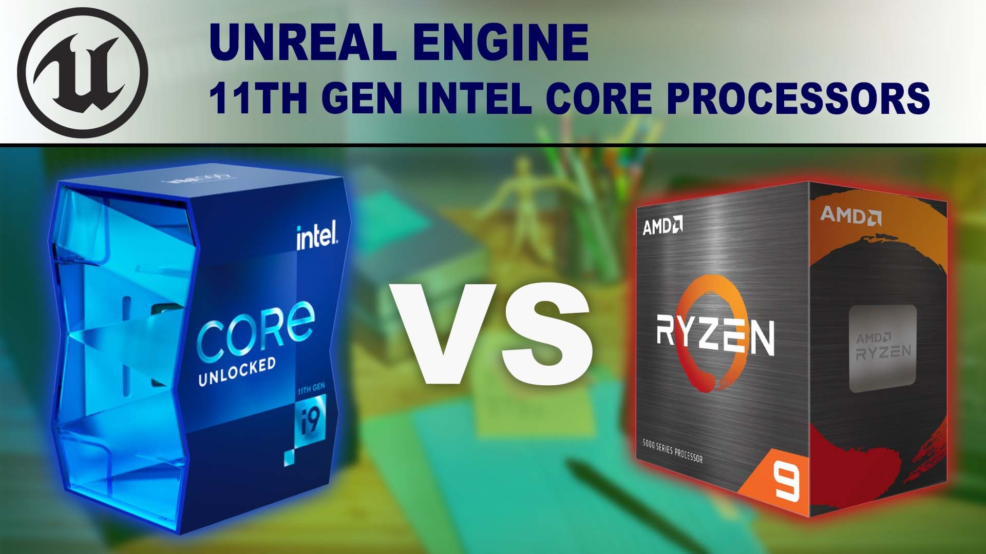 11th Gen Intel Core Processors for Unreal Engine