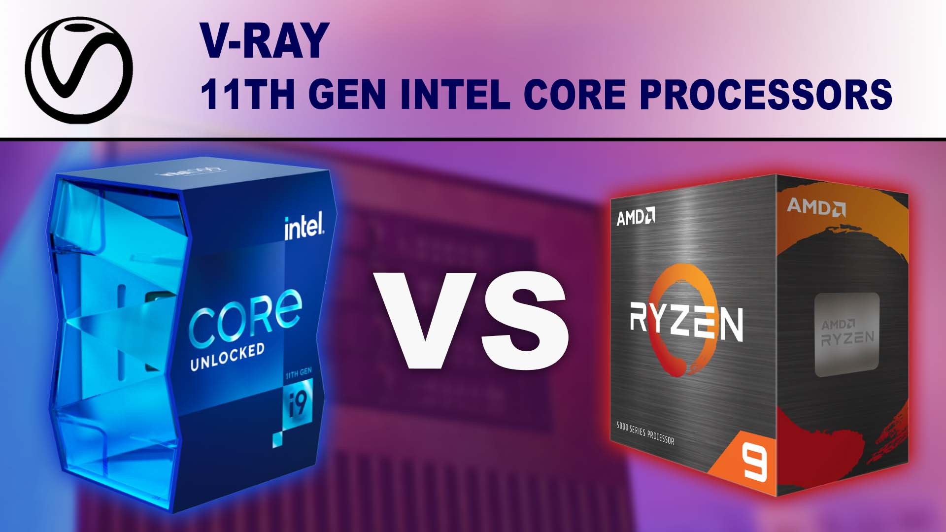 11th Gen Intel Core Processors for V-Ray