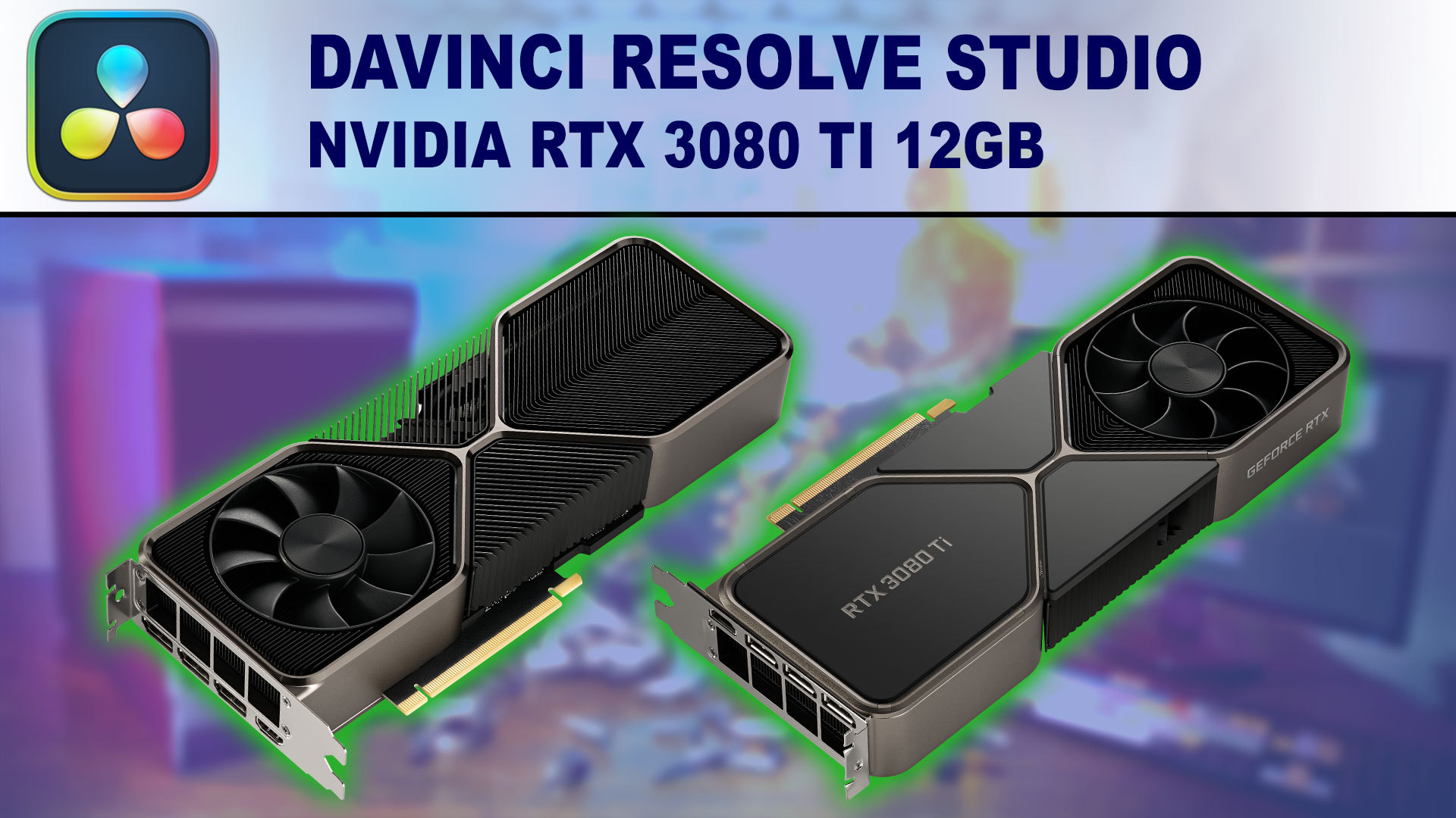 DaVinci Resolve Studio GPU Performance Benchmark - NVIDIA GeForce RTX 3080 Ti 12GB