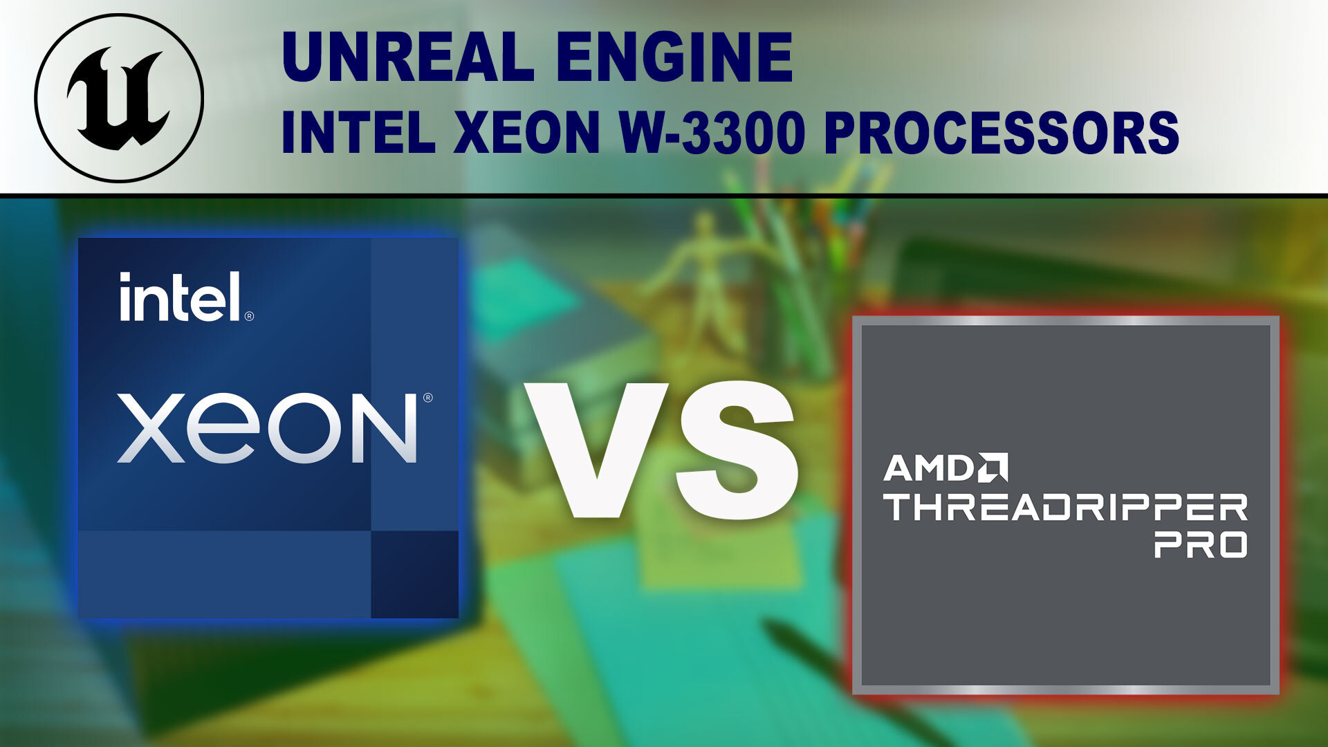 Intel Xeon W-3300 Processors for Unreal Engine