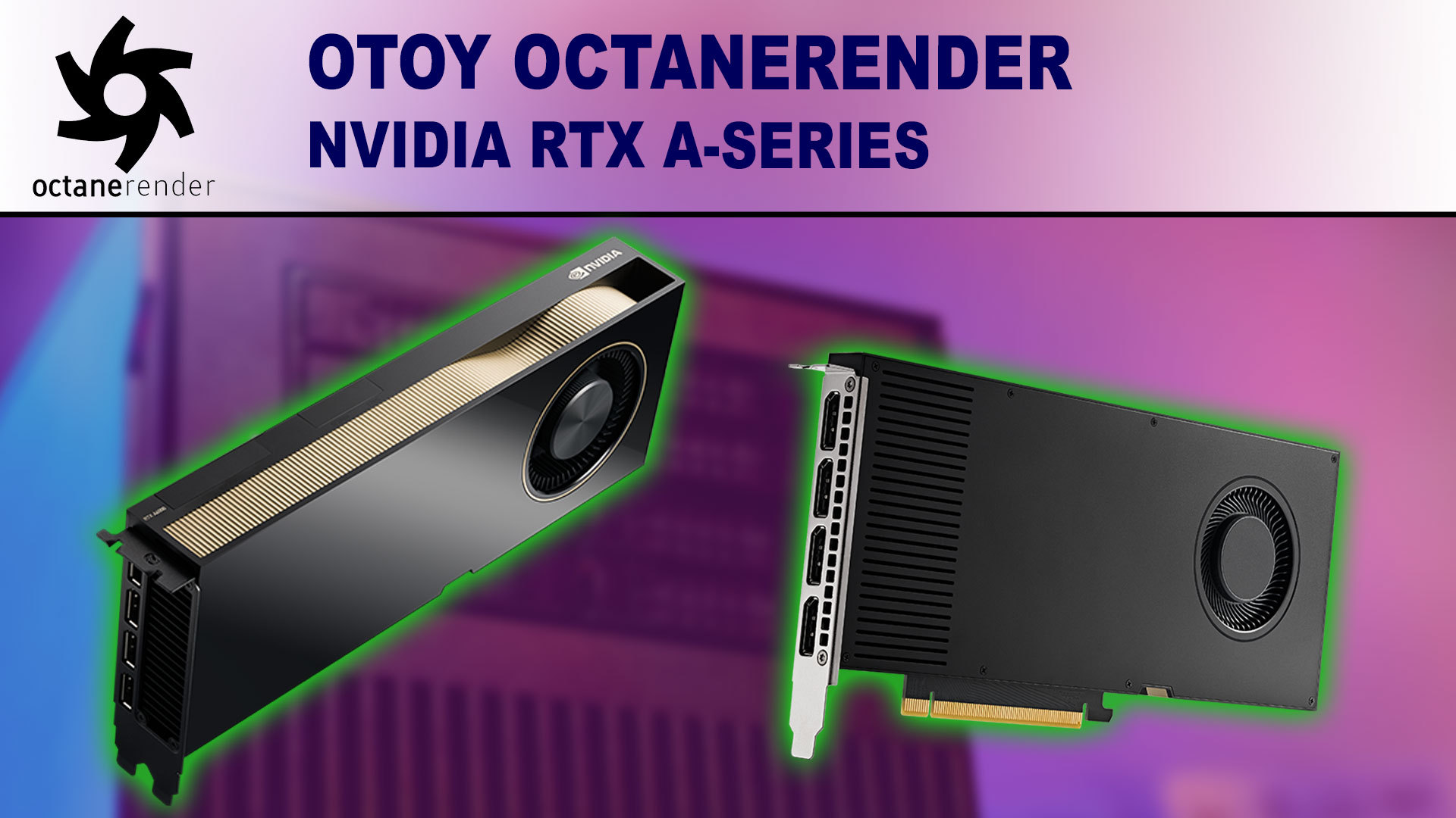 OctaneRender - NVIDIA RTX A6000, A5000, A4000 Performance