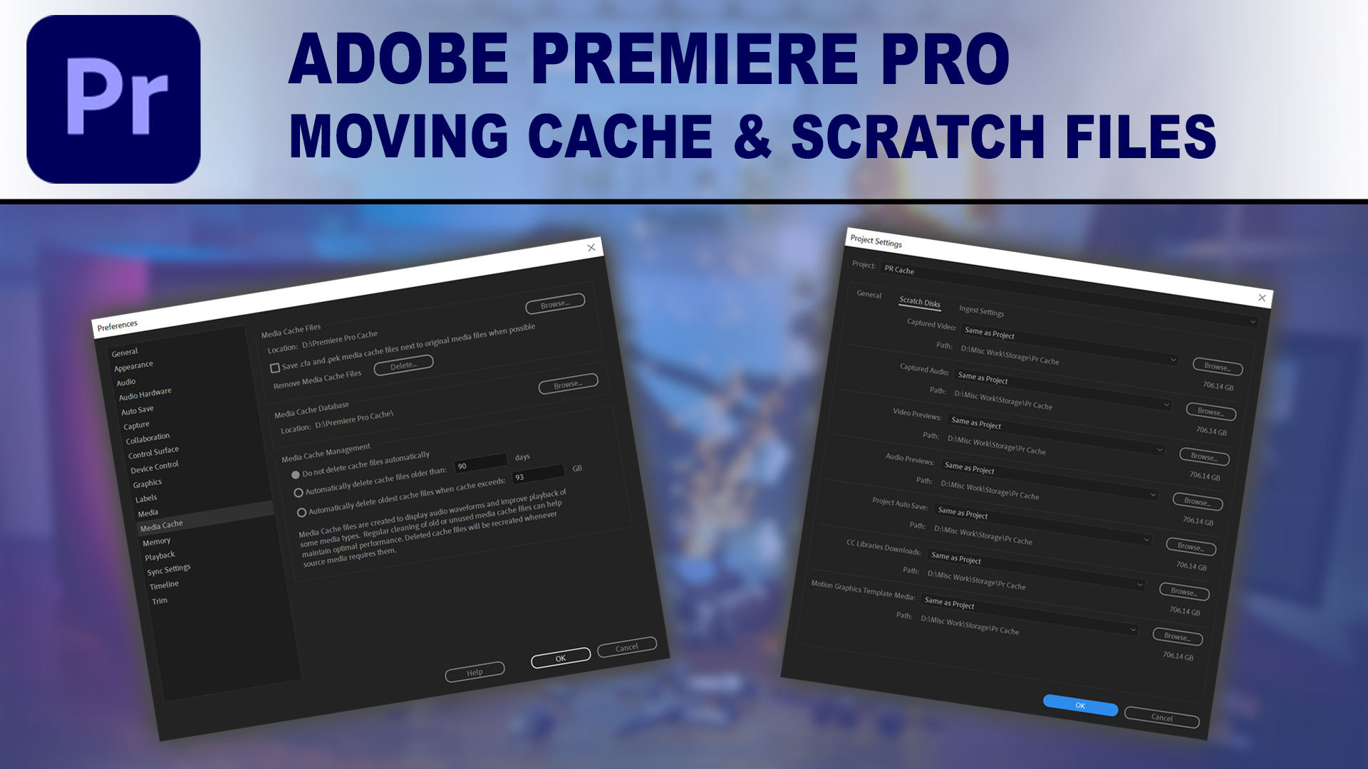 How to move Premiere Pro Cache and Scratch Files