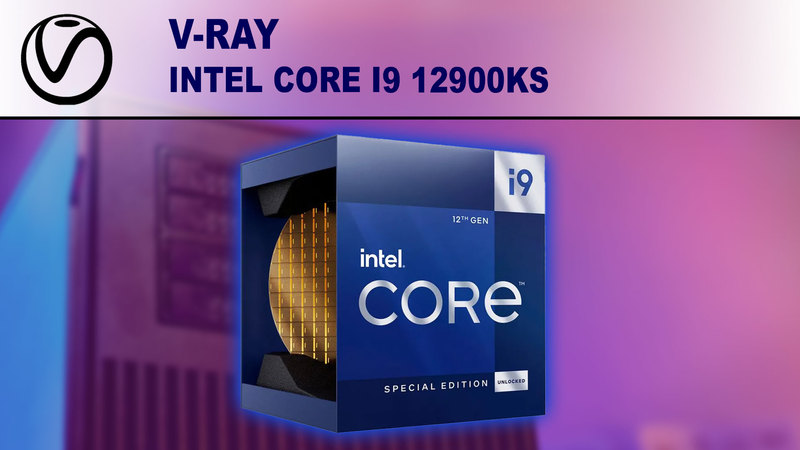 Intel Core i9 12900KS for V-Ray
