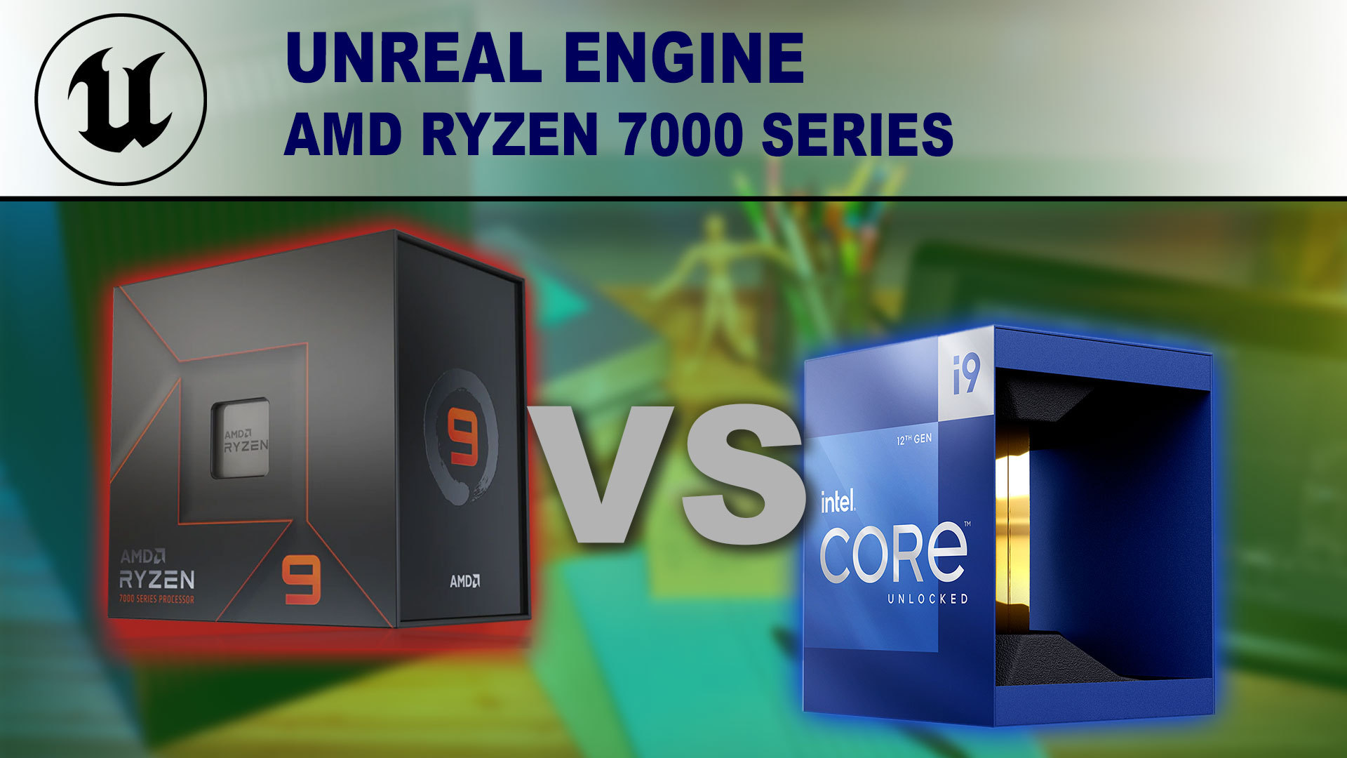 unreal Engine: AMD Ryzen 7000 Series vs Intel Core 12th Gen