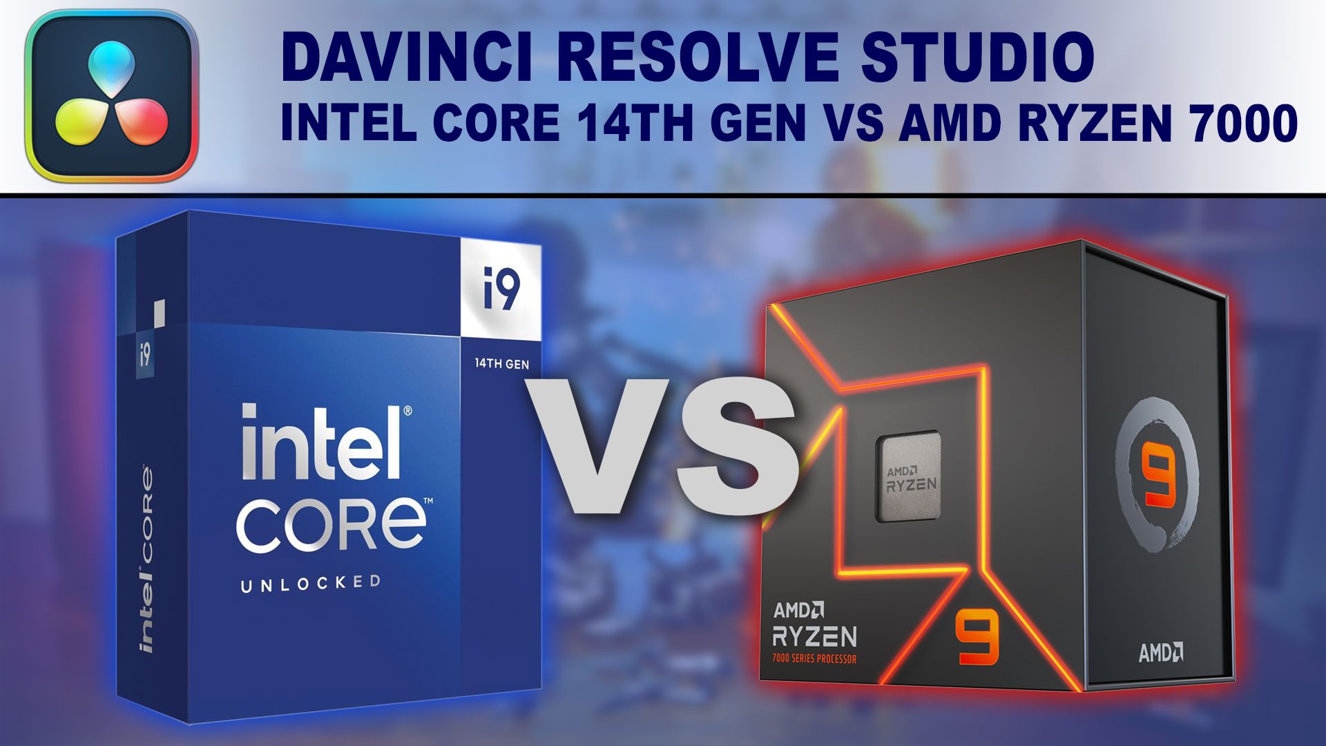 Decorative Image: Intel Core i9-14900K box and AMD Ryzen 9 7950X box on a blue background with the words "VS" between them and the title "DaVinci Resolve" above them.