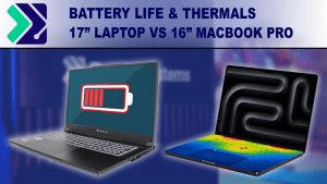 Puget Systems Laptop vs Apple MacBook Pro M3 Max Battery Life and Thermals