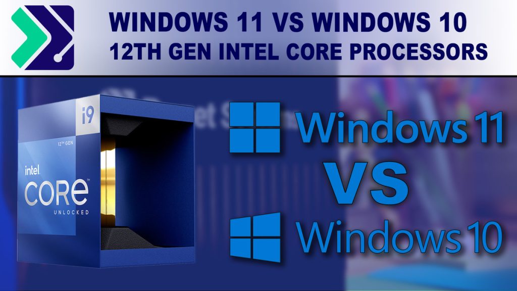 12th Gen Intel Core - Do you need Windows 11? | Puget Systems