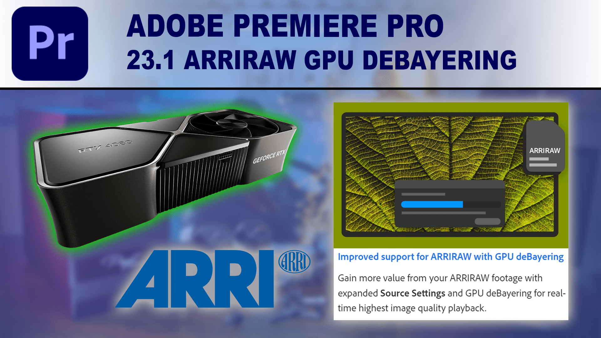 Premiere Pro 23.1 Update for ARRIRAW GPU Debayering