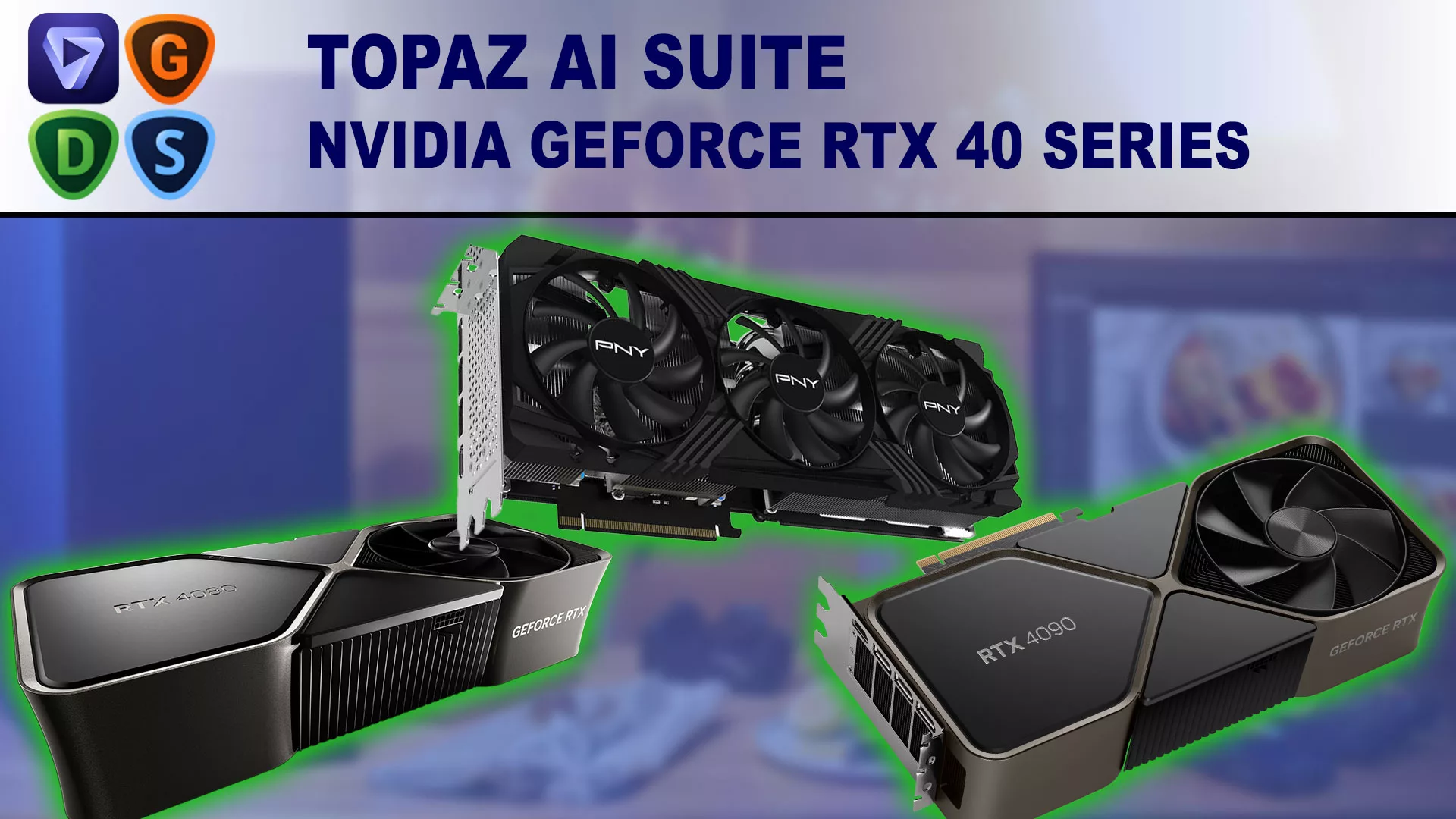 NVIDIA GeForce RTX 40 Series Topaz AI Performance
