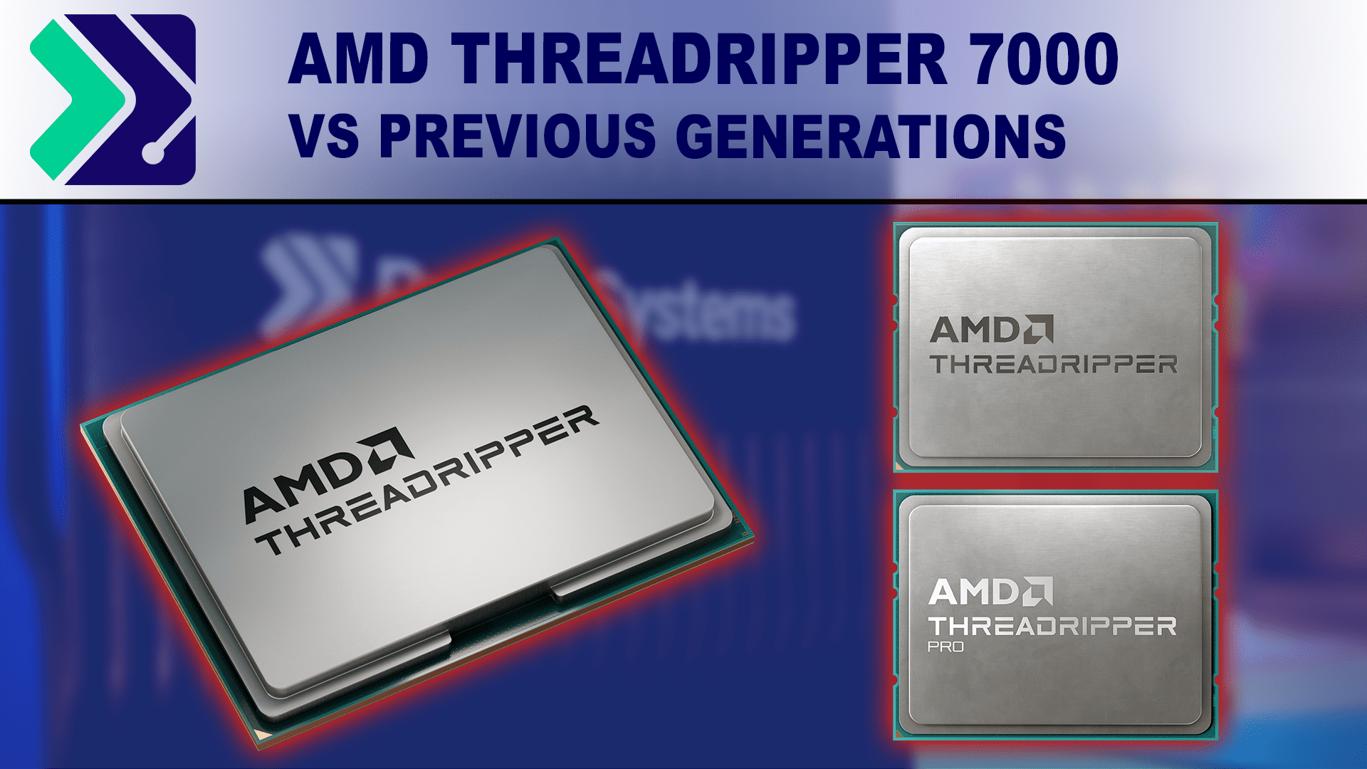 AMD Threadripper 7000 versus previous generations