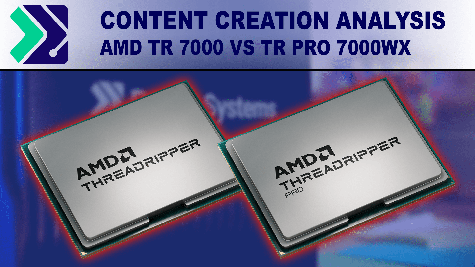 Threadripper 7000 vs Threadripper PRO 7000WX for Content Creation